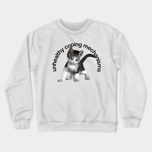 Unhealthy Coping Mechanisms Crewneck Sweatshirt